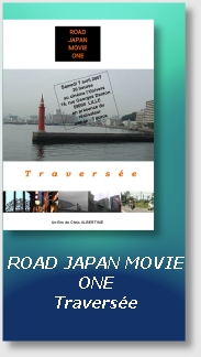 ROAD JAPAN MOVIE
ONE
Traversée